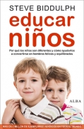 Educar nios. Por qu los nios son distintos, y cmo ayudarlos a convertirse en hombres felices y equilibrados