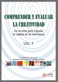 Comprender y evaluar la creatividad. Un recurso para mejorar la calidad de la enseanza. Volumen 1