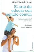 El arte de educar con sentido comn. Hacia una autoridad constructiva.