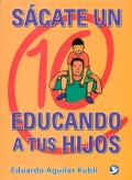 Scate un 10 educando a tus hijos.