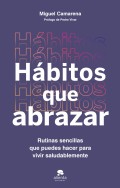 Hbitos que abrazar. Rutinas sencillas que puedes hacer para vivir saludablemente