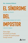 El sndrome del impostor. Cmo dejar de sentirse un fraude y escapar de nuestra propia trampa mental