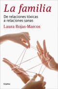 La familia. De relaciones txicas a relaciones sanas