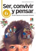 Ser, convivir y pensar 6. Accin Tutorial en Educacin Primaria.