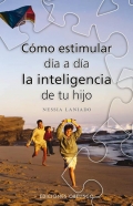 Cmo estimular da a da la inteligencia de tu hijo.