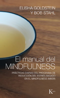 El manual del mindfulness. Prcticas diarias del programa de reduccin del estrs basado en el mindfulness (MBSR)