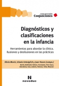 Diagnsticos y clasificaciones en la infancia. Herramientas para abordar la clnica. Ilusiones y desilusiones en las prcticas