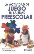 La actividad de juego en la edad preescolar.