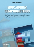 Educadores comprometidos. Qu son, qu hacen, por qu lo hacen y lo que verdaderamente importa