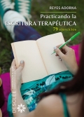 Practicando la escritura teraputica. 79 ejercicios