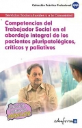 Competencias del trabajador social en el abordaje integral de los pacientes pluripatolgicos, crticos y paliativos. Servicios socioculturales y a la comunidad.