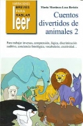 Cuentos divertidos de animales 2. Para trabajar inversas, comprensin, lgica, discriminacin auditiva, conciencia fonolgica, vocabulario, creatividad...