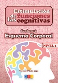Estimulacin de las funciones cognitivas. Cuaderno 6: Esquema corporal. Nivel 1.