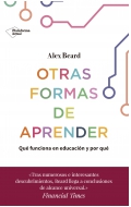 Otras formas de aprender. Qu funciona en educacin y por qu