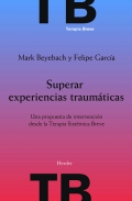 Superar experiencias traumticas. Una propuesta de intervencin desde la Terapia Sistmica Breve