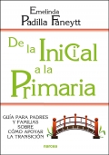 De la inicial a la primaria. Gua para padres y familias sobre cmo apoyar la transicin