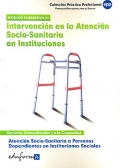 Intervencin en la atencin socio sanitaria en instituciones.  Atencin socio sanitaria a personas dependientes en instituciones sociales. Modulo formativo III.