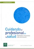 Cuidando al profesional de la Salud. Habilidades emocionales y de comunicacin.