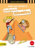 Juegos para entrenar tu inteligencia matemtica. A partir de 9 aos