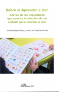 Sobre el aprender a leer. Acerca de las inquietudes que suscita la eleccin de un mtodo para ensear a leer.