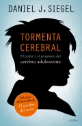 Tormenta cerebral. El poder y el propsito del cerebro adolescente