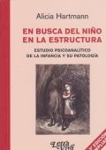 En busca del nio en la estructura. Estudio psicoanatico de la infandia y su patologa. 3 edicin ampliada
