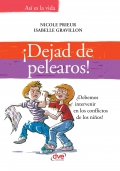 Dejad de pelearos! Debemos intervenir en los conflictos de los nios?