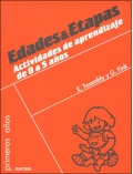 Edades & Etapas. Actividades de aprendizaje de 0 a 5 aos.