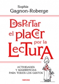 Despertar el placer por la lectura Actividades y sugerencias para todos los gustos