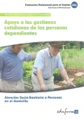 Apoyo a las gestiones cotidianas de las personas dependientes. Atencin sociosanitaria a personas en el domicilio. Servicios socioculturales y a la comunidad.