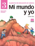 Mi mundo y yo, educacin en valores 3, Educacin Primaria, Cuaderno 