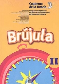 Brjula II. Cuaderno de la tutora 3. Programa comprensivo de orientacin educativa para el segundo ciclo de Educacin Primaria.