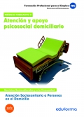 Atencin y apoyo psicosocial domiciliario. Atencin Sociosanitaria a personas en el domicilio. Modulo formativo II.