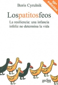 Los patitos feos: La resiliencia. Una infancia infeliz no determina la vida. (Gedisa)