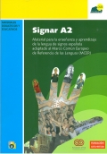 Signar A2: material para la enseanza y aprendizaje de la lengua de signos espaola adaptado al MCER