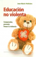 Educacin no violenta. Comprender, prevenir, frenar la violencia.