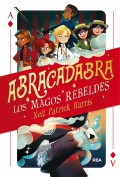 Abracadabra 1. Los magos rebeldes.