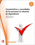 Caracteristicas y necesidades de las personas en situacion de dependencia. Grado medio. Atencin a personas en situacin de dependencia. LOE