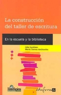 La construccin del taller de escritura. En la escuela y la biblioteca.