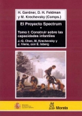 El Proyecto Spectrum. Tomo I: Construir sobre las capacidades infantiles.