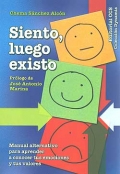 Siento, luego existo. Manual alternativo para aprender a conocer tus emociones y tus valores.