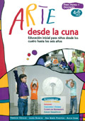 Arte desde la cuna. Educacin inicial para nios desde los cuatro hasta los seis aos