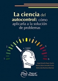 La ciencia del autocontrol: cmo aplicarla a la solucin de problemas