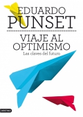 Viaje al optimismo. Las claves del futuro.