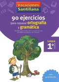 90 ejercicios para repasar ortografa y gramtica. 1 Primaria - Lengua. Vacaciones Santillana.