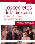 Los secretos de la direccin. Liderar y fortalecer personas y equipos.