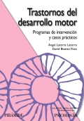 Trastornos del desarrollo motor. Programas de intervencin y casos prcticos.