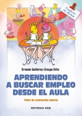 Aprendiendo a buscar empleo desde el aula. Taller de orientacin laboral. Cuaderno del alumno.
