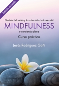 Gestin del estrs y la adversidad a travs del Mindfulness o conciencia plena. Curso prctico