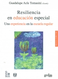 Resiliencia en educacin especial. Una experiencia en la escuela regular.